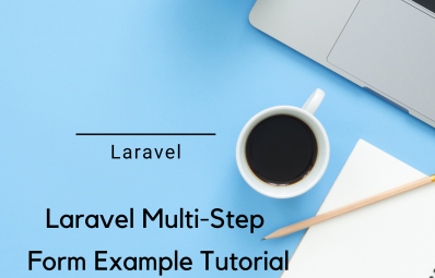 Laravel MultiStep Form Example Tutorial